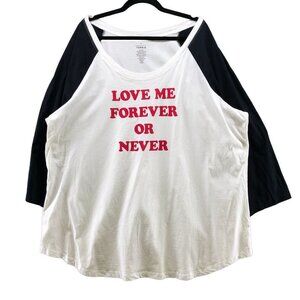 Torrid Long Sleeve T Shirt Womens 4X Raglan Black White Love Me Forever Graphic